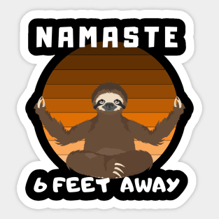 namaste 6 feet away sloth t-shirt Sticker